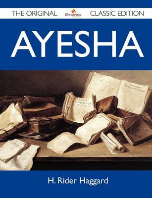 Book cover for Ayesha - The Original Classic Edition