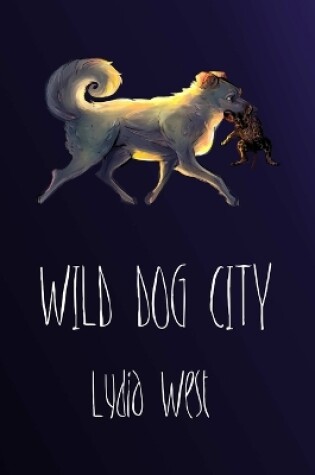 Cover of Wild Dog City