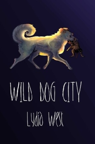 Cover of Wild Dog City