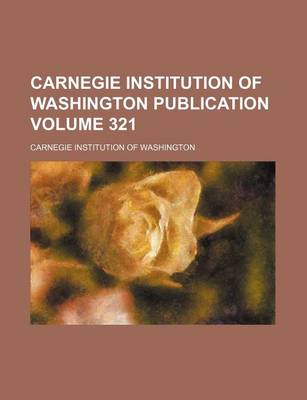 Book cover for Carnegie Institution of Washington Publication Volume 321