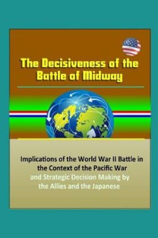 Cover of The Decisiveness of the Battle of Midway