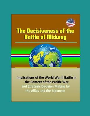 Book cover for The Decisiveness of the Battle of Midway