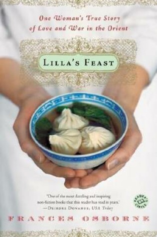 Cover of Lilla's Feast: One Woman's True Story of Love and War in the Orient