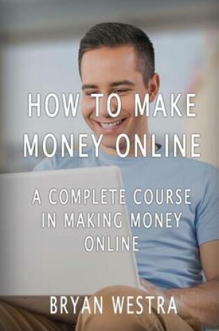 Cover of How To Make Money Online