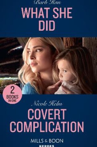 Cover of What She Did / Covert Complication