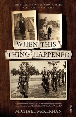 Book cover for When this thing happened: the story of a father, a son, and the wars that changed them