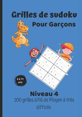 Book cover for Grilles de sudoku pour gar�ons - niveau 4 -