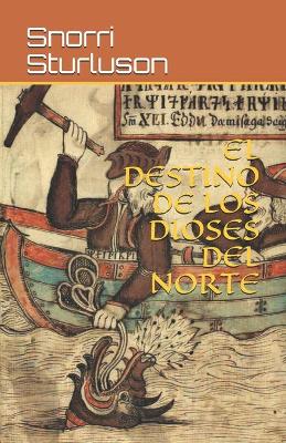 Book cover for El destino de los dioses del norte