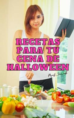 Book cover for Recetas para tu cena de Halloween