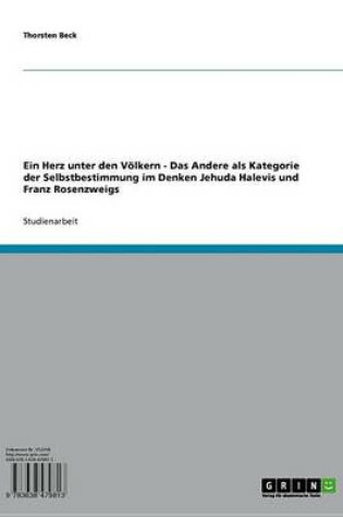 Cover of Ein Herz Unter Den Volkern - Das Andere ALS Kategorie Der Selbstbestimmung Im Denken Jehuda Halevis Und Franz Rosenzweigs