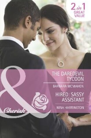 Cover of The Daredevil Tycoon / Hired: Sassy Assistant