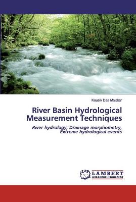 Book cover for River Basin Hydrological Measurement Techniques