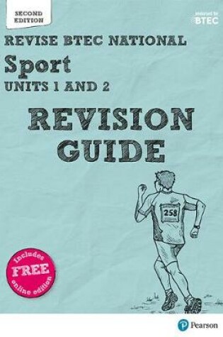 Cover of Revise BTEC National Sport Units 1 and 2 Revision Guide