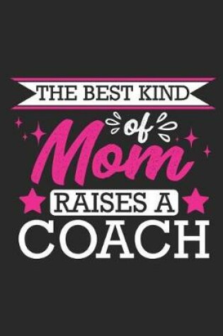 Cover of The Best Kind of Mom Raises a Coach