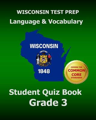 Book cover for WISCONSIN TEST PREP Language & Vocabulary Student Quiz Book Grade 3