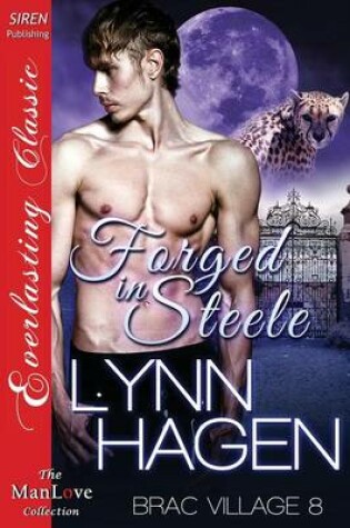Cover of Forged in Steele [Brac Village 8] (Siren Publishing Everlasting Classic Manlove)