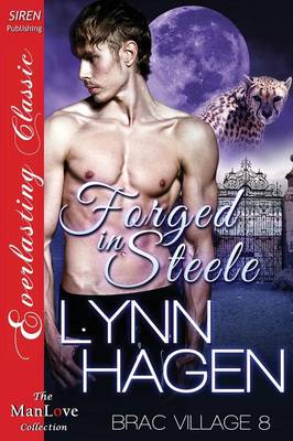 Book cover for Forged in Steele [Brac Village 8] (Siren Publishing Everlasting Classic Manlove)