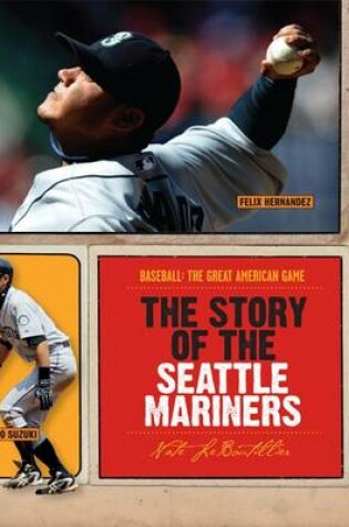 Cover of The Story of the Seattle Mariners
