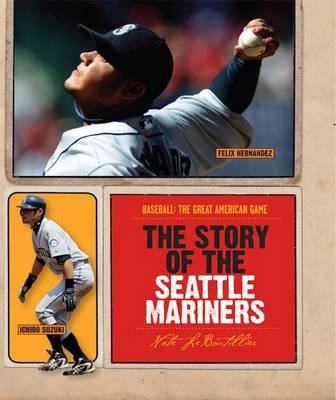 Book cover for The Story of the Seattle Mariners