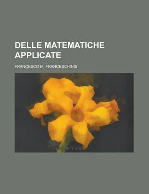 Book cover for Delle Matematiche Applicate