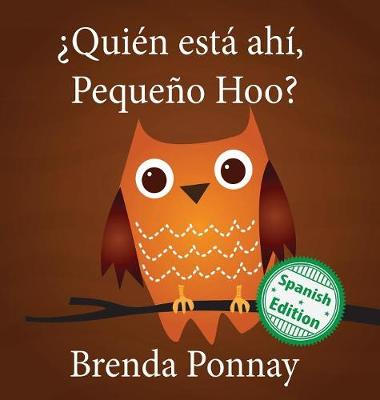 Book cover for ¿Quién está ahí, Pequeño Hoo?