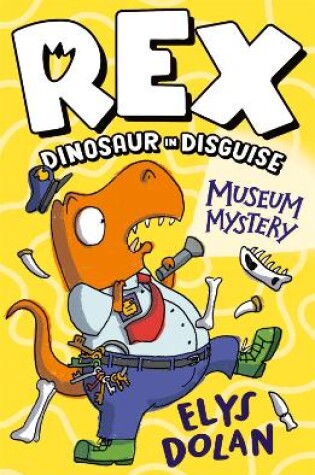 Cover of Rex Dinosaur in Disguise: Museum Mystery