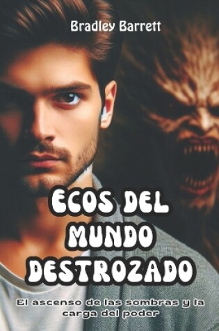 Cover of Ecos del mundo destrozado