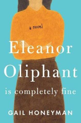 Cover of Eleanor Oliphant Is Completely Fine