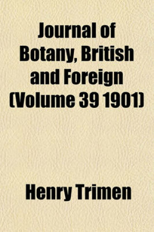 Cover of Journal of Botany, British and Foreign (Volume 39 1901)