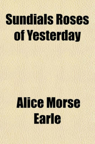 Cover of Sundials Roses of Yesterday