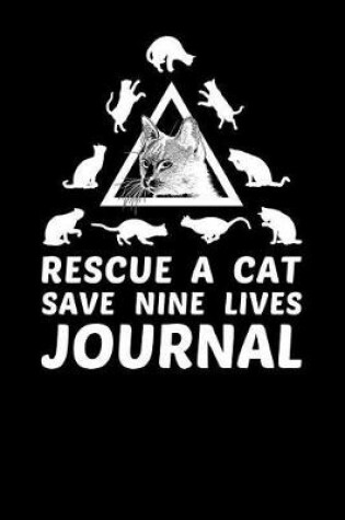 Cover of Rescue a Cat Save Nine Lives Journal