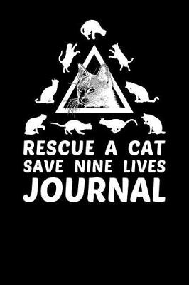 Book cover for Rescue a Cat Save Nine Lives Journal