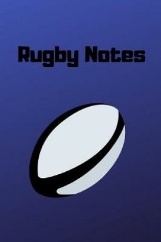 Cover of Rugby Notes