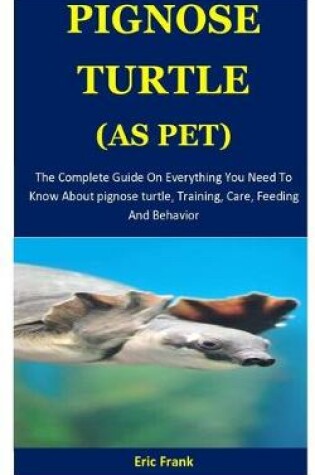 Cover of Pignose Turtle As pet