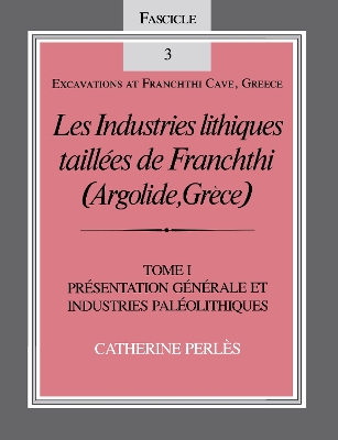 Book cover for Les Industries lithiques taillées de Franchthi (Argolide, Grèce), Volume 1
