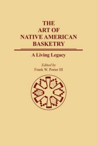 Cover of The Art of Native American Basketry