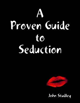 Book cover for A Proven Guide to Seduction