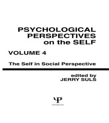 Cover of Psychological Perspectives on the Self, Volume 4: The Self in Social Perspective