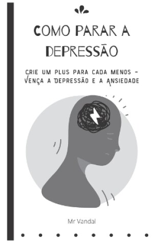 Cover of Como parar a depressão