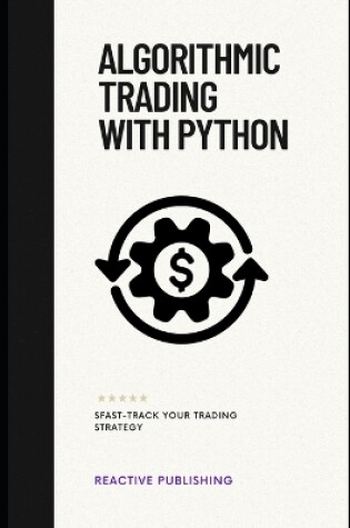 Cover of Algorithmic Trading with Python