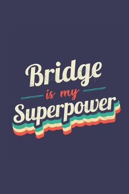 Book cover for Bridge Is My Superpower