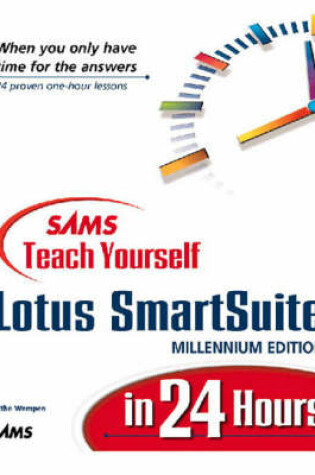 Cover of Sams Teach Yourself Lotus SmartSuite Millennium Edition in 24 Hours