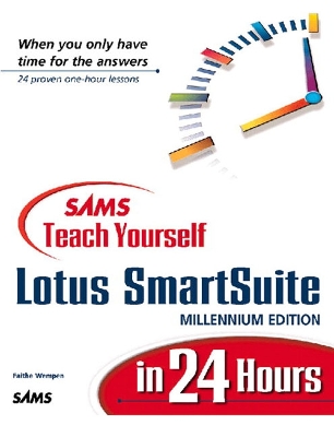 Book cover for Sams Teach Yourself Lotus SmartSuite Millennium Edition in 24 Hours