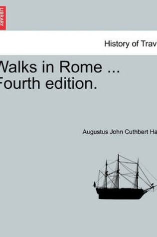 Cover of Walks in Rome ... Fourth Edition.