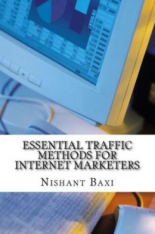 Cover of Essential Traffic Methods for Internet Marketers