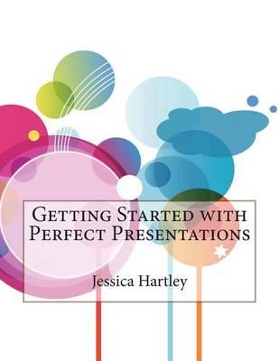 Book cover for Getting Started with Perfect Presentations