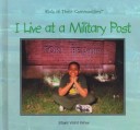 Book cover for I Live at a Military Post