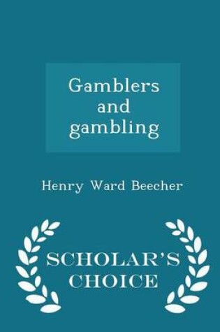 Cover of Gamblers and Gambling - Scholar's Choice Edition