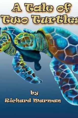 Cover of A Tale of Two Turtles