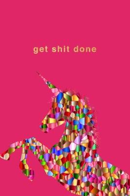 Book cover for Get Shit Done